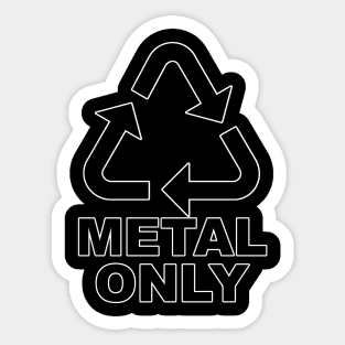 Metal Only Sticker